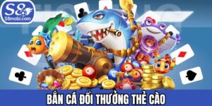 Bắn Cá Đổi Thưởng Thẻ Cào