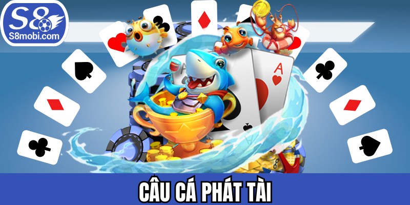 Câu Cá Phát Tài
