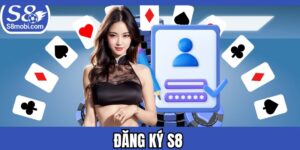 Đăng Ký S8