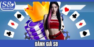 Đánh Giá S8