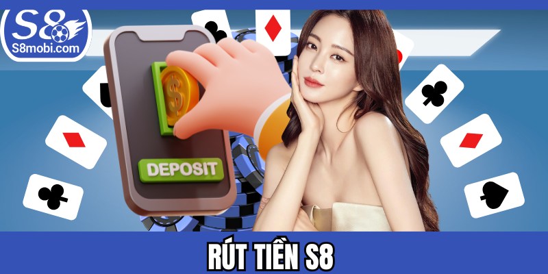 Rút Tiền S8
