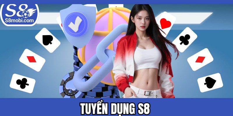 Tuyển Dụng S8